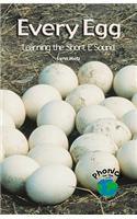 Every Egg: (Phonics for the Real World)