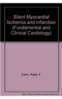 Silent Myocardial Ischemia and Infarction