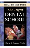 How to Get Into the Right Dental School