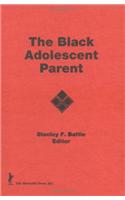 The Black Adolescent Parent