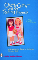 Chatty Cathy(tm) and Her Talking Friends