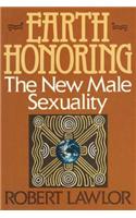 Earth Honoring: The New Male Sexuality