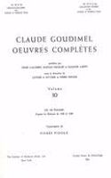Cw 3 Claude Goudimel (Ca. 1514 to 1520-1572), Oeuvres Complètes. Vol. 10. Les 150 Psaumes d'Après l'Éditions de 1568 Et 1580 (St-André). Publiées Par Henri Gagnebin, Rudolf Häusler Et Eleanor Lawry, Sous La Direction de Luther A. Dittmer Et Pierre