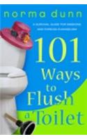 101 Ways to Flush a Toilet