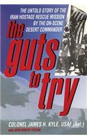 Guts to Try - Untold Story of Iran Hostage Rescue Mission
