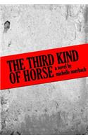 The Third Kind of Horse