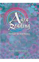 Aura Reading Through ALL Your Senses