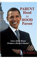 Parent Hood vs. Hood Parent