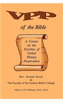 Verbal Plenary Preservation of the Bible, A Course on the Doctrine of Verbal Plenary Preservation