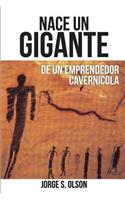 Nace Un Gigante