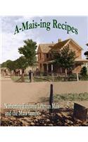 A-Mais-ing Recipes