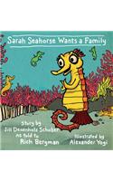 Sarah Seahorse Wants a Family