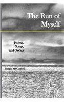 Run of Myself Poems, Songs, and Stories