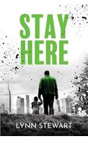 Stay Here