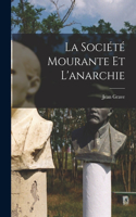 société mourante et l'anarchie