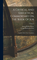 Critical And Exegetical Commentary On The Book Of Job