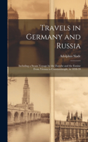 Travels in Germany and Russia