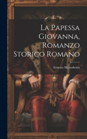 La Papessa Giovanna, Romanzo Storico Romano