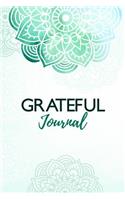 Grateful Journal: Find Happiness and Peace in 5 Minutes a Day. 90 Day of Mindful Thankfulness with Gratitude and Affirmation Journal.