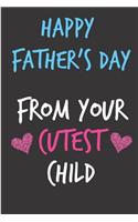 Happy Father's Day From Your Cutest Child