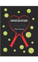 Composition Notebook: With College Lined Pages For Tennis Lovers