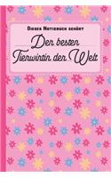 Dieses Notizbuch gehört der besten Tierwirtin der Welt: blanko Notizbuch - Journal - To Do Liste - über 100 linierte Seiten mit viel Platz für Notizen - Tolle Geschenkidee als Dankeschön für Tierwirte und