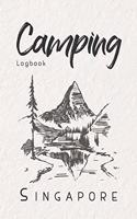 Camping Logbook Singapore: 6x9 Travel Journal or Diary for every Camper. Your memory book for Ideas, Notes, Experiences for your Trip to Singapore