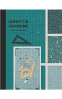Graph Paper Composition: Grid Paper Notebook, Squared Graphing Paper * Blank Quad Ruled * Large (8.5 x 11) * Teal