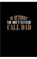 If at first you don't succeed call dad