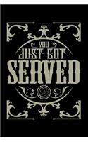 You Just Got Served