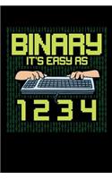 Binary It's Easy As 1 2 3 4: 120 Pages I 6x9 I Wide Ruled / Legal Ruled Line Paper I Funny Software Engineering, Coder & Hacker Gifts