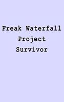 Freak Waterfall Project Survivor: Blank Lined Journal