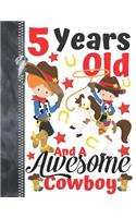 5 Years Old And A Awesome Cowboy