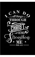 I Can Do All Things Through Christ Who Strengthens Me