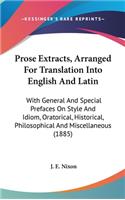 Prose Extracts, Arranged For Translation Into English And Latin