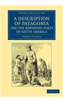 Description of Patagonia, and the Adjoining Parts of South America