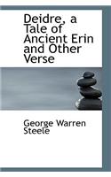 Deidre, a Tale of Ancient Erin and Other Verse