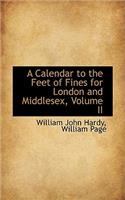 A Calendar to the Feet of Fines for London and Middlesex, Volume II