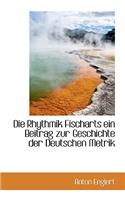 Die Rhythmik Fischarts Ein Beitrag Zur Geschichte Der Deutschen Metrik