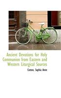 Ancient Devotions for Holy Communion from Eastern and Western Liturgical Sources