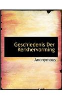 Geschiedenis Der Kerkhervorming