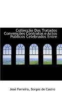 Collec O DOS Tratados Conven Es Contratos E Actos Publicos Celebrados Entre
