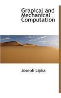 Grapical and Mechanical Computation