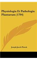 Physiologia Et Pathologia Plantarum (1794)
