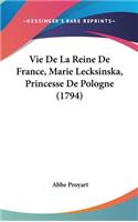 Vie de La Reine de France, Marie Lecksinska, Princesse de Pologne (1794)