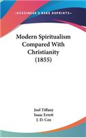Modern Spiritualism Compared With Christianity (1855)