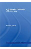 A Pragmatist Philosophy of Democracy
