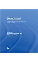 Toward Mexico's Democratization