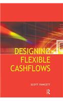 Designing Flexible Cash Flows