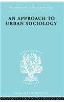 An Approach to Urban Sociology